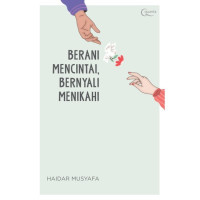Image of Berani Mencintai, Benyali Menikahi