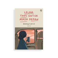 Image of Lelah Tapi Untuk Masa Depan