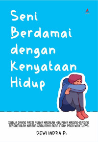 Image of Seni Berdamai Dengan Kenyataan Hidup